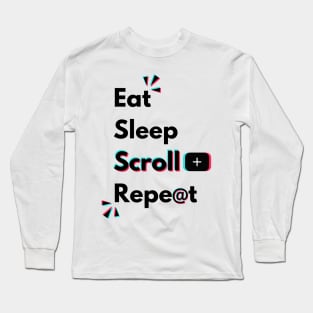 Eat Sleep TikTok Repeat Perfect Day Of A TikTok Lover Long Sleeve T-Shirt